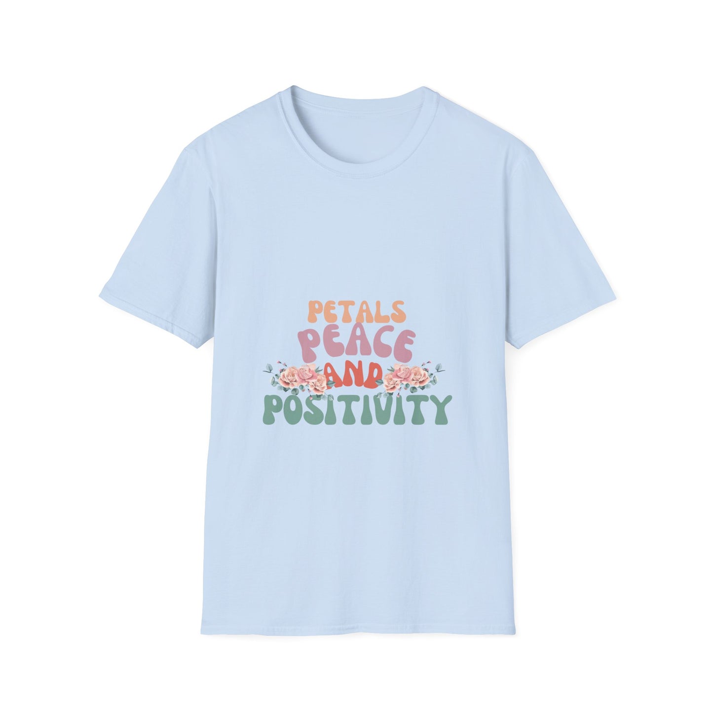 Petals Peace and Positivity T Shirt