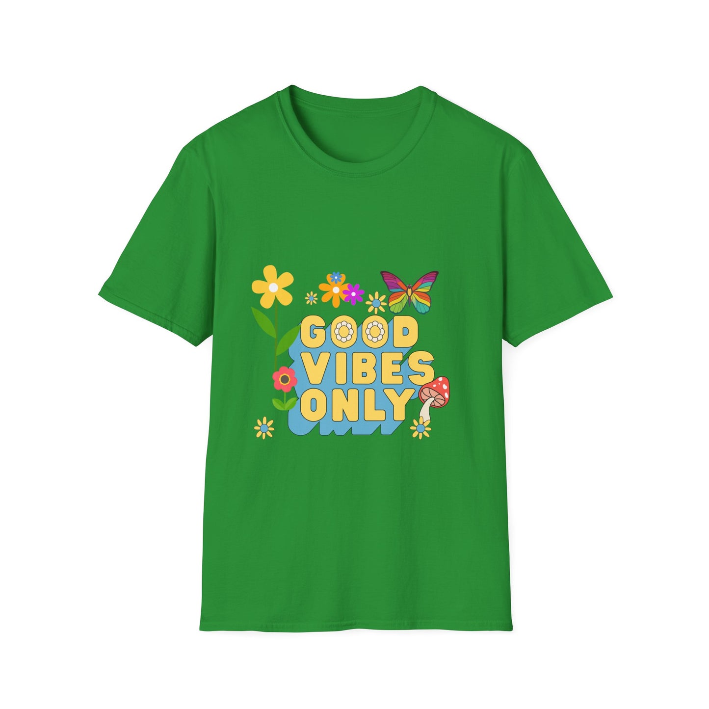 Good vibes only T Shirt