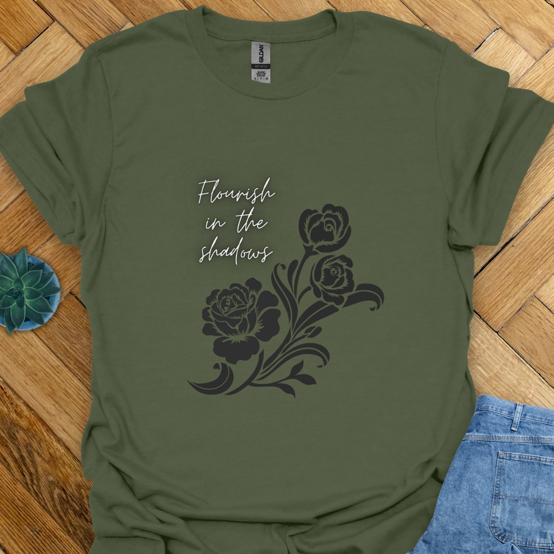 Flourish in the Shadows T-Shirt