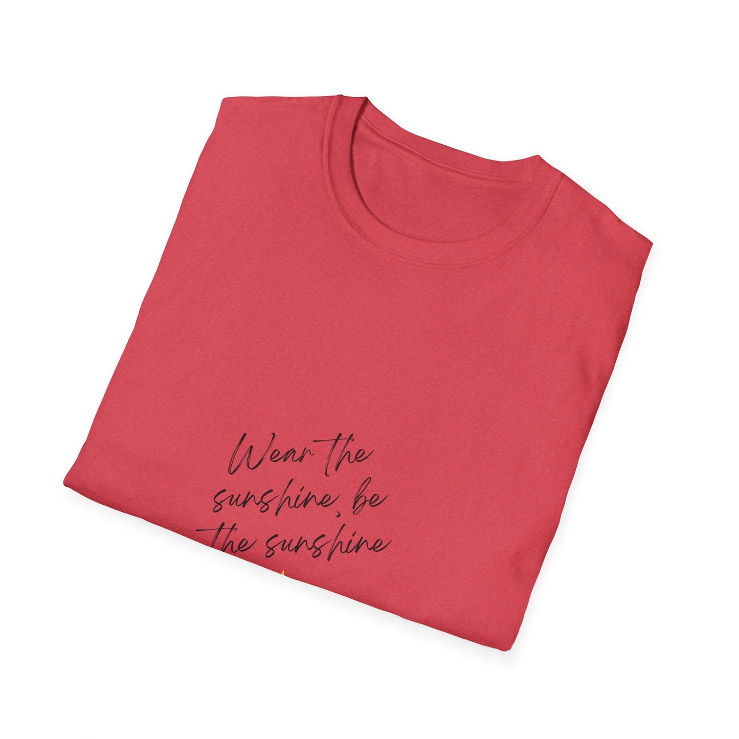 Be the Sunshine - T-Shirt