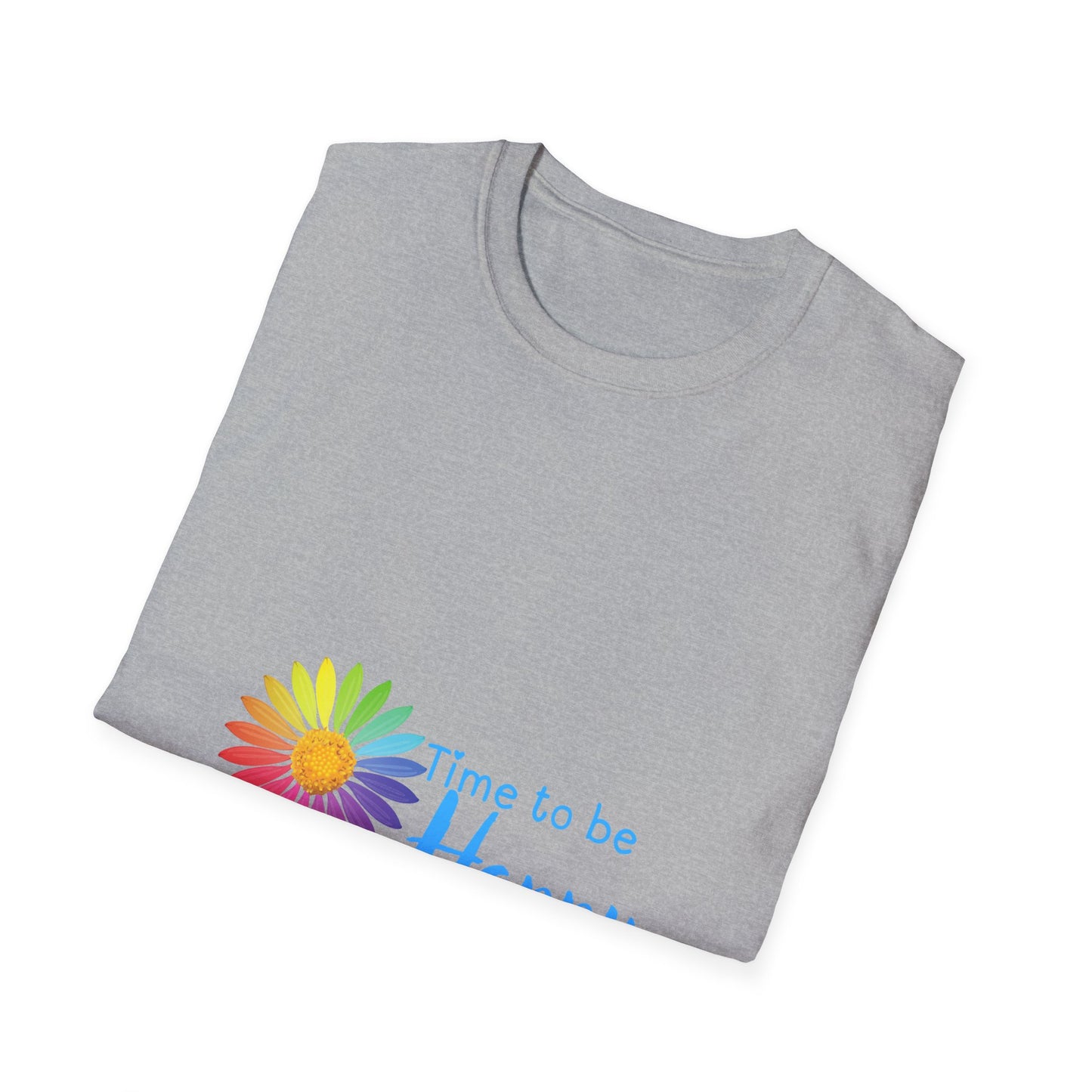 Time to be Happy- T Shirt