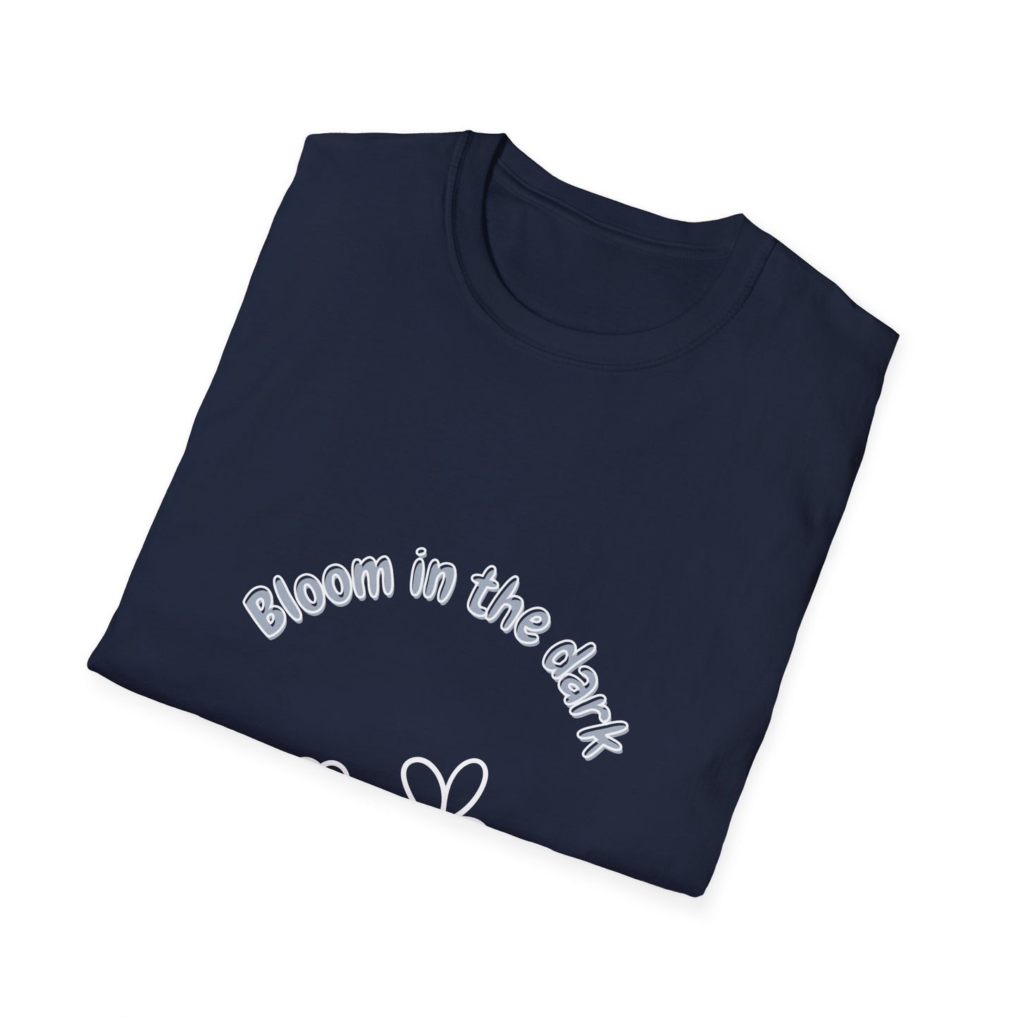 Bloom in the dark - T Shirt