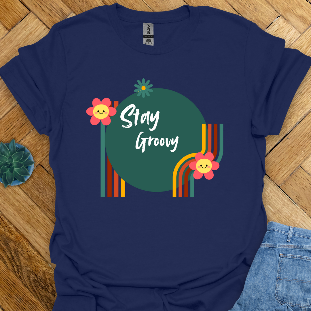 Stay Groovy T-Shirt