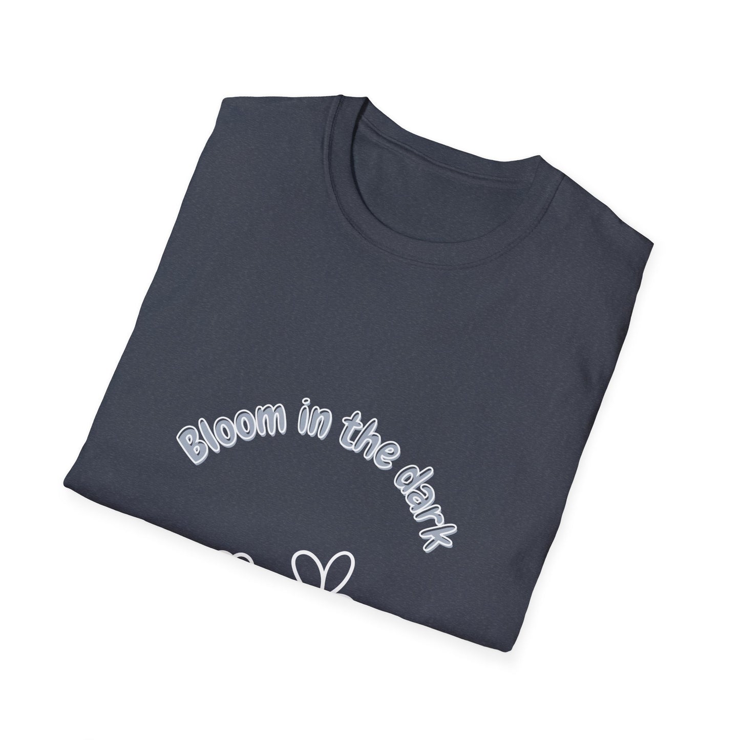 Bloom in the dark - T Shirt