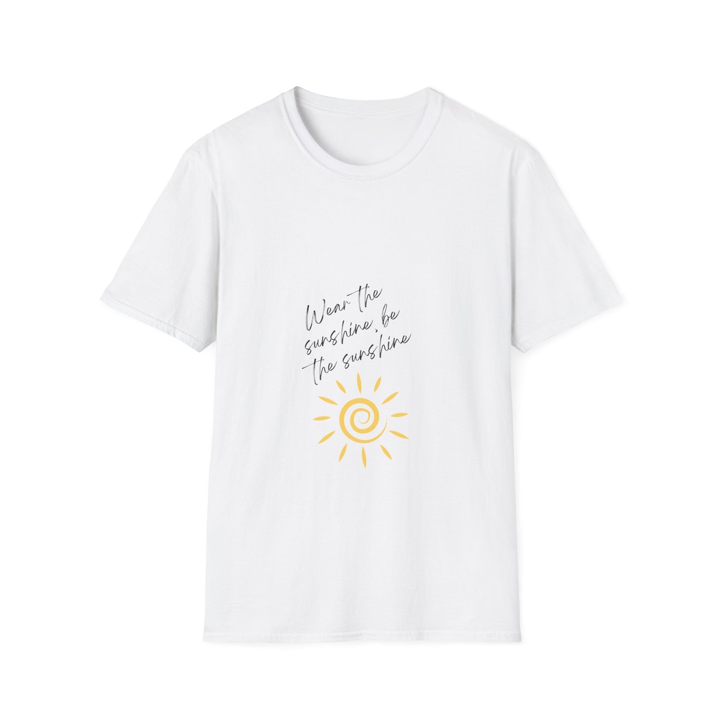 Be the Sunshine - T-Shirt