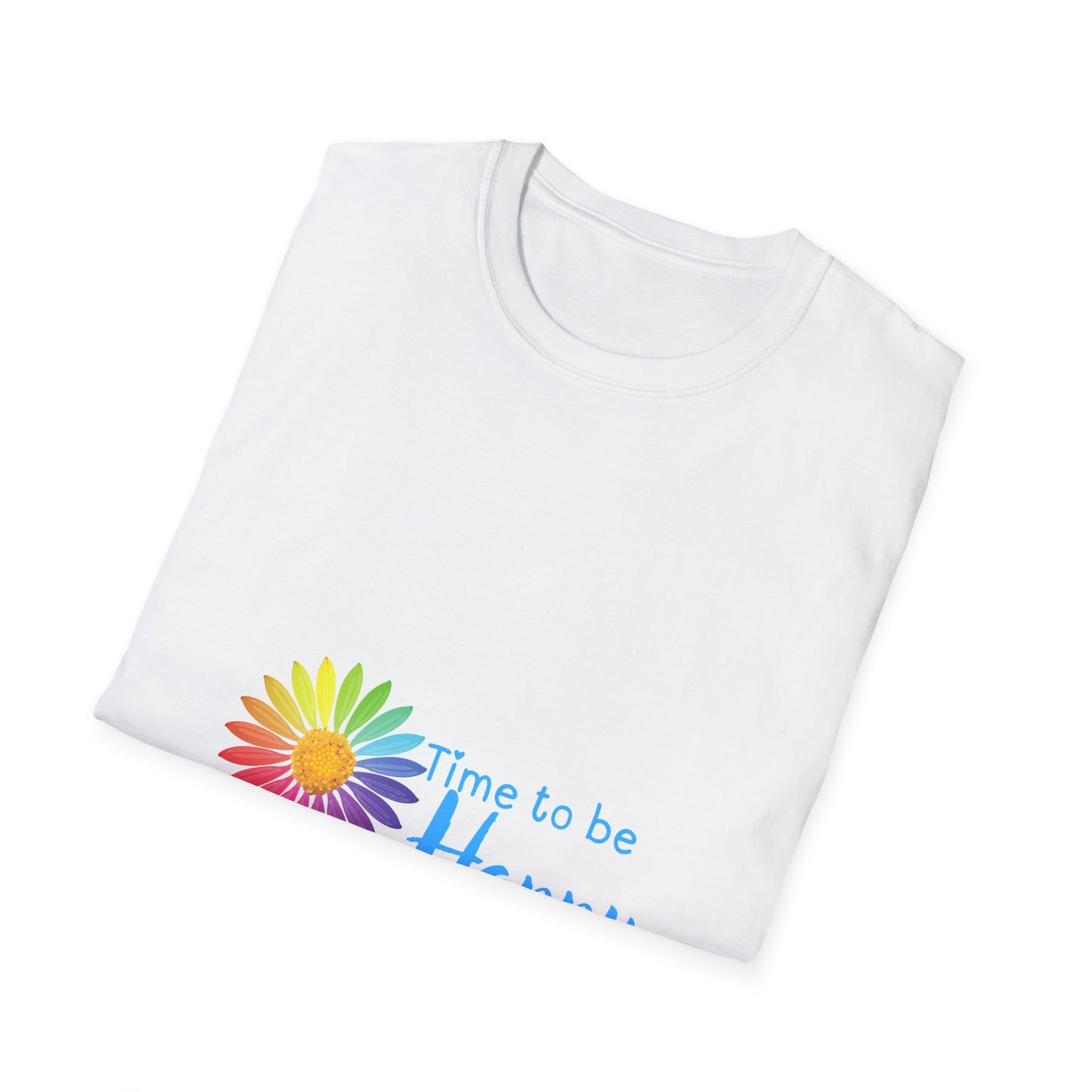 Time to be Happy- T Shirt