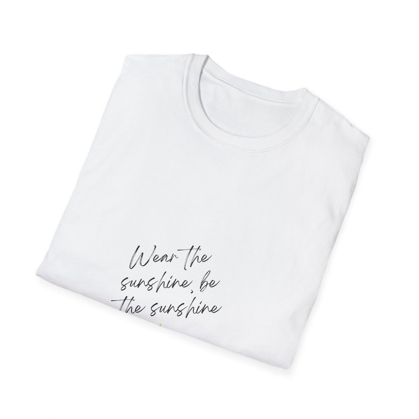 Be the Sunshine - T-Shirt