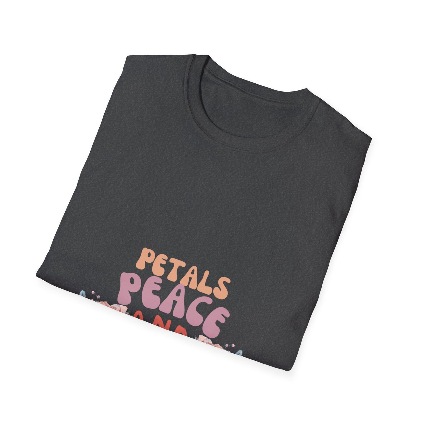 Petals Peace and Positivity T Shirt