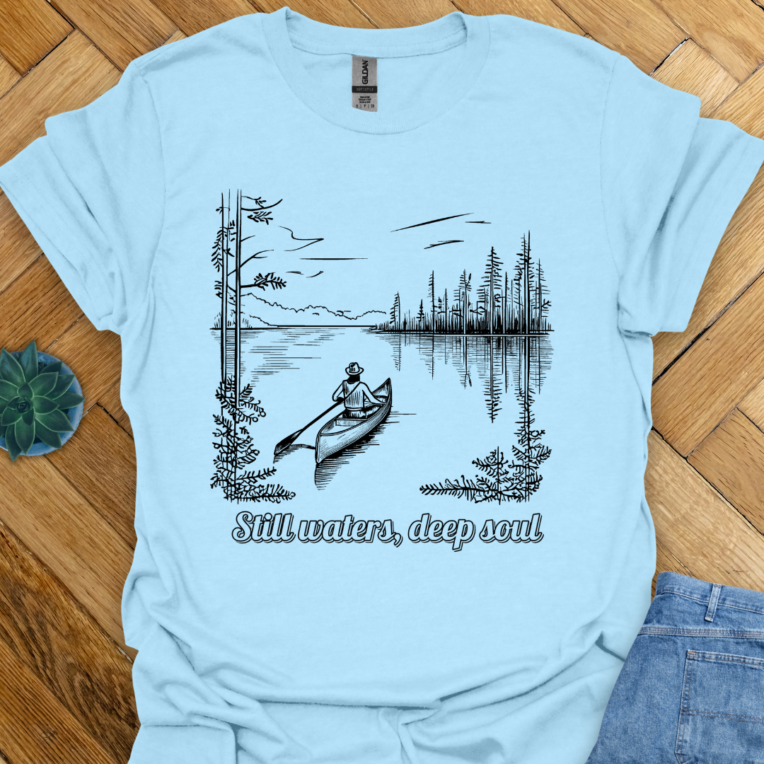 Still Waters Deep Soul T-Shirt