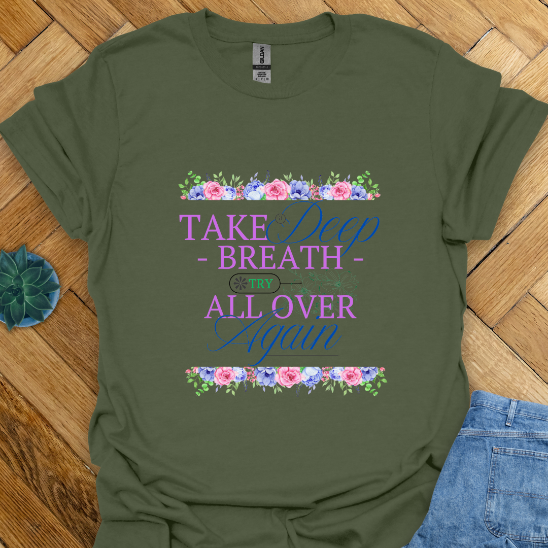 Take a Deep Breath Spring T-Shirt