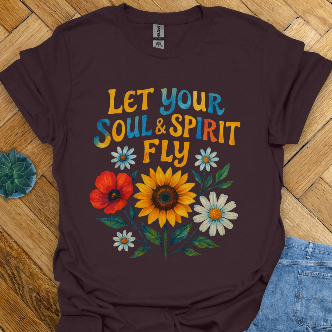Let your Soul and Spirit Fly T-Shirt