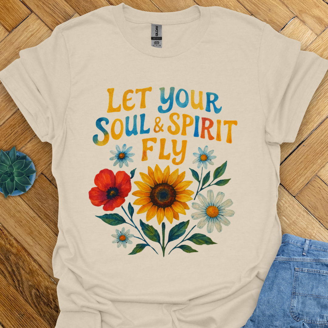 Let your Soul and Spirit Fly T-Shirt