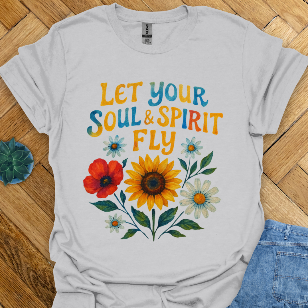Let your Soul and Spirit Fly T-Shirt