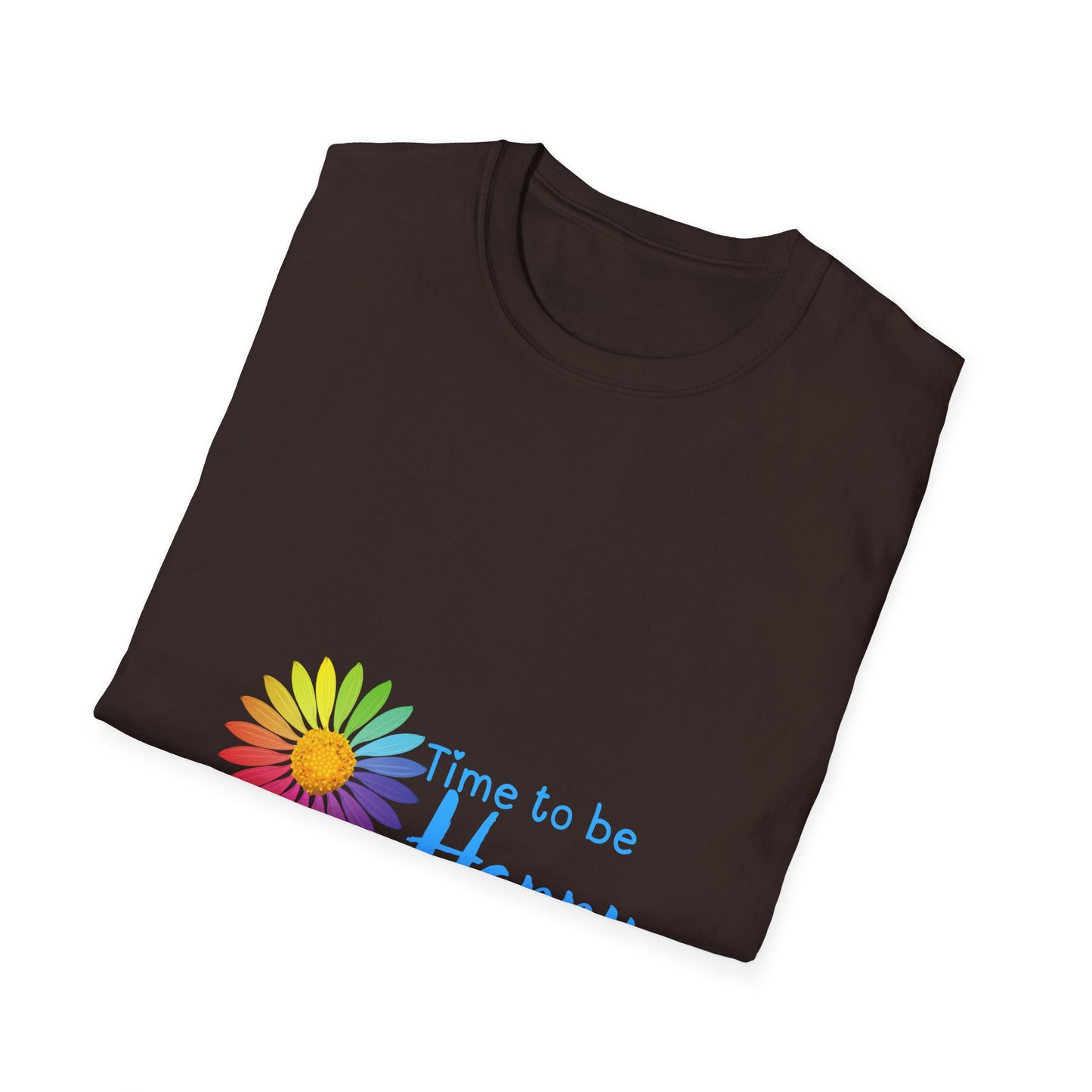 Time to be Happy- T Shirt
