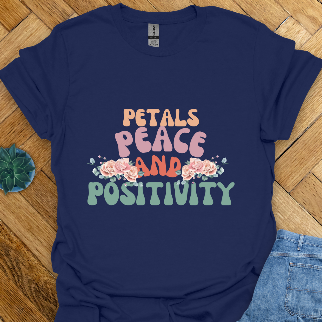 Petals Peace and Positivity T-Shirt