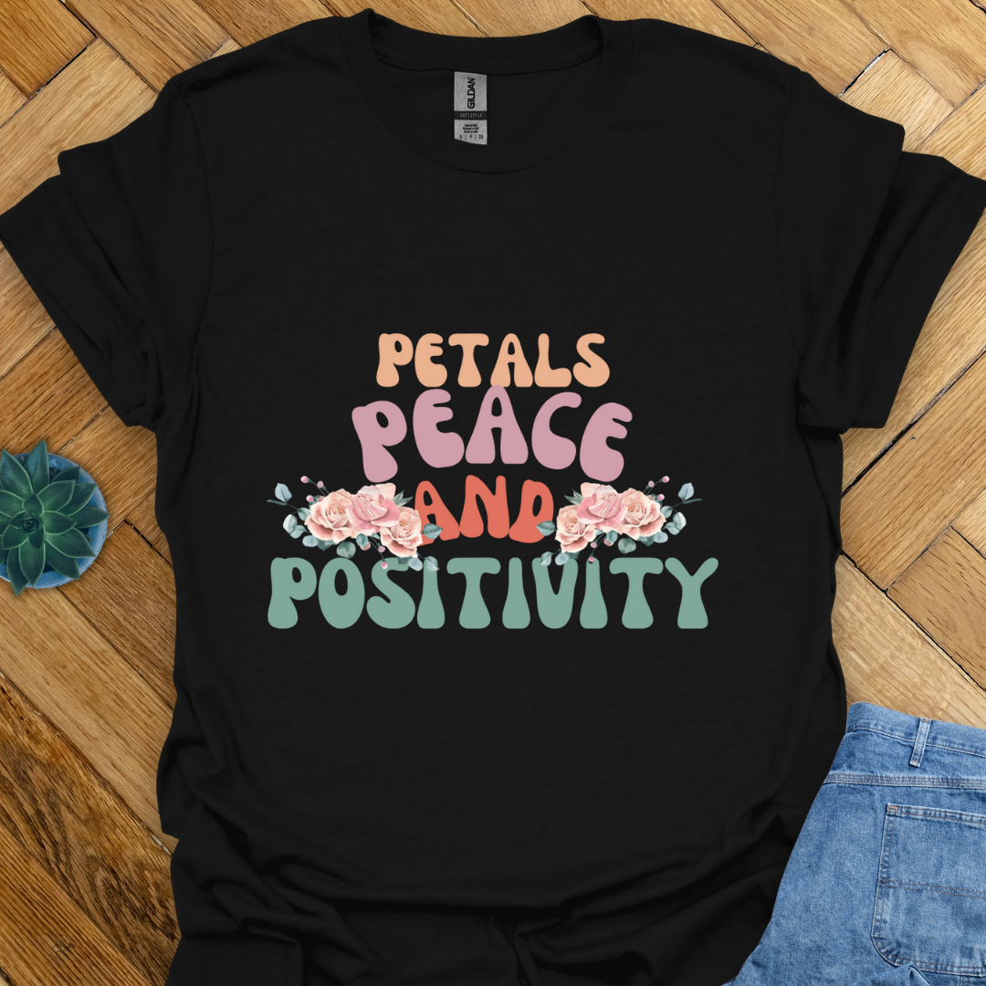 Petals Peace and Positivity T-Shirt