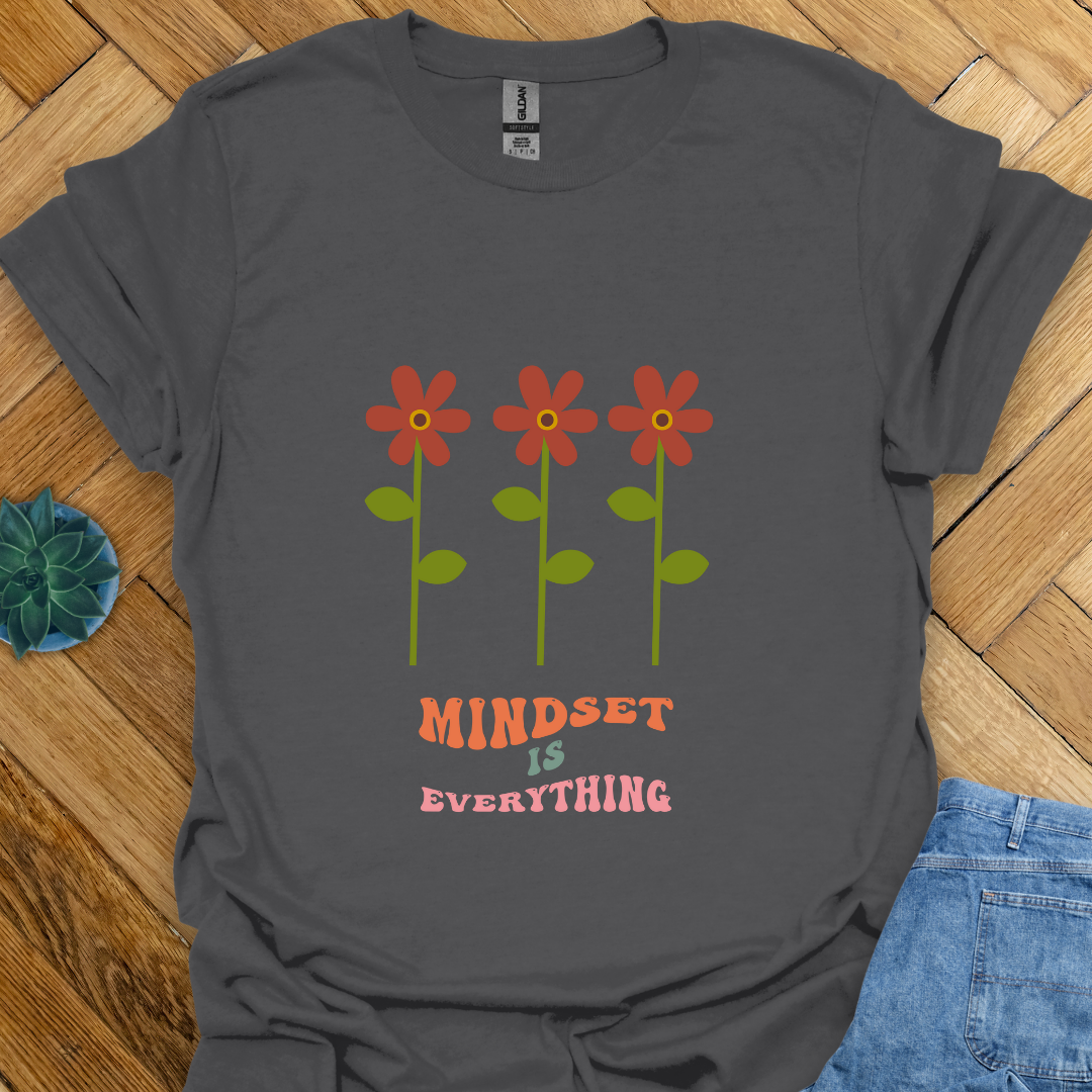 Mindset is Everything T-Shirt