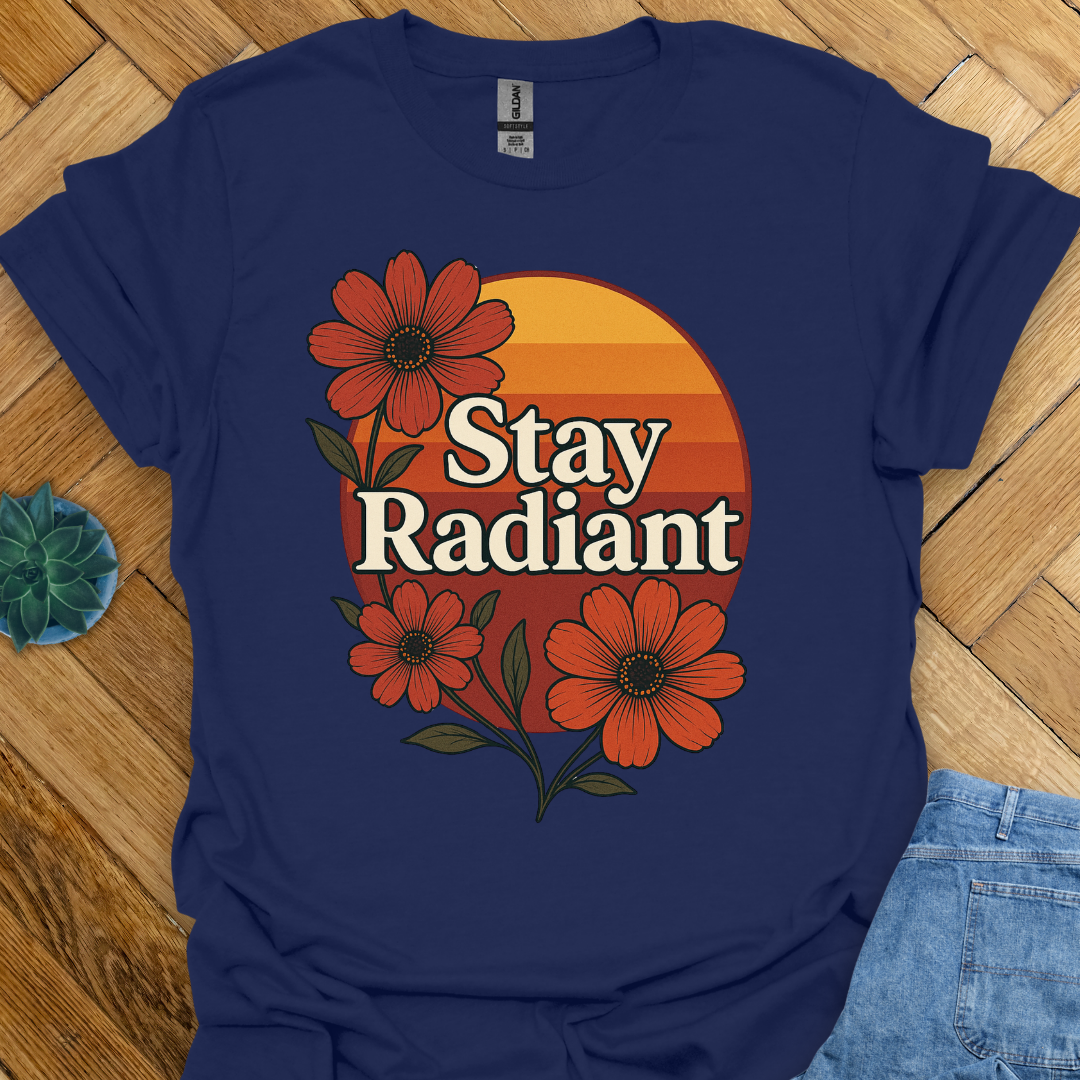 Stay Radiant T-Shirt