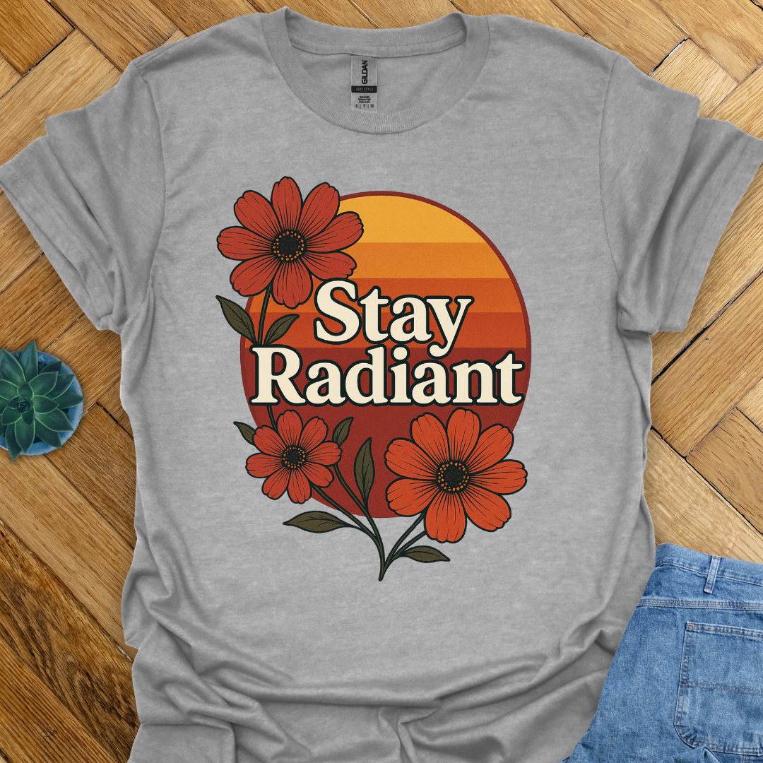 Stay Radiant T-Shirt