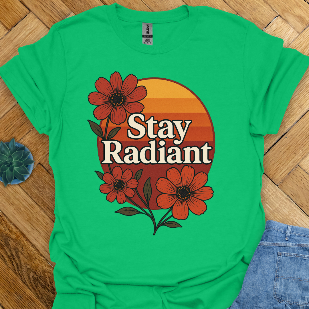 Stay Radiant T-Shirt