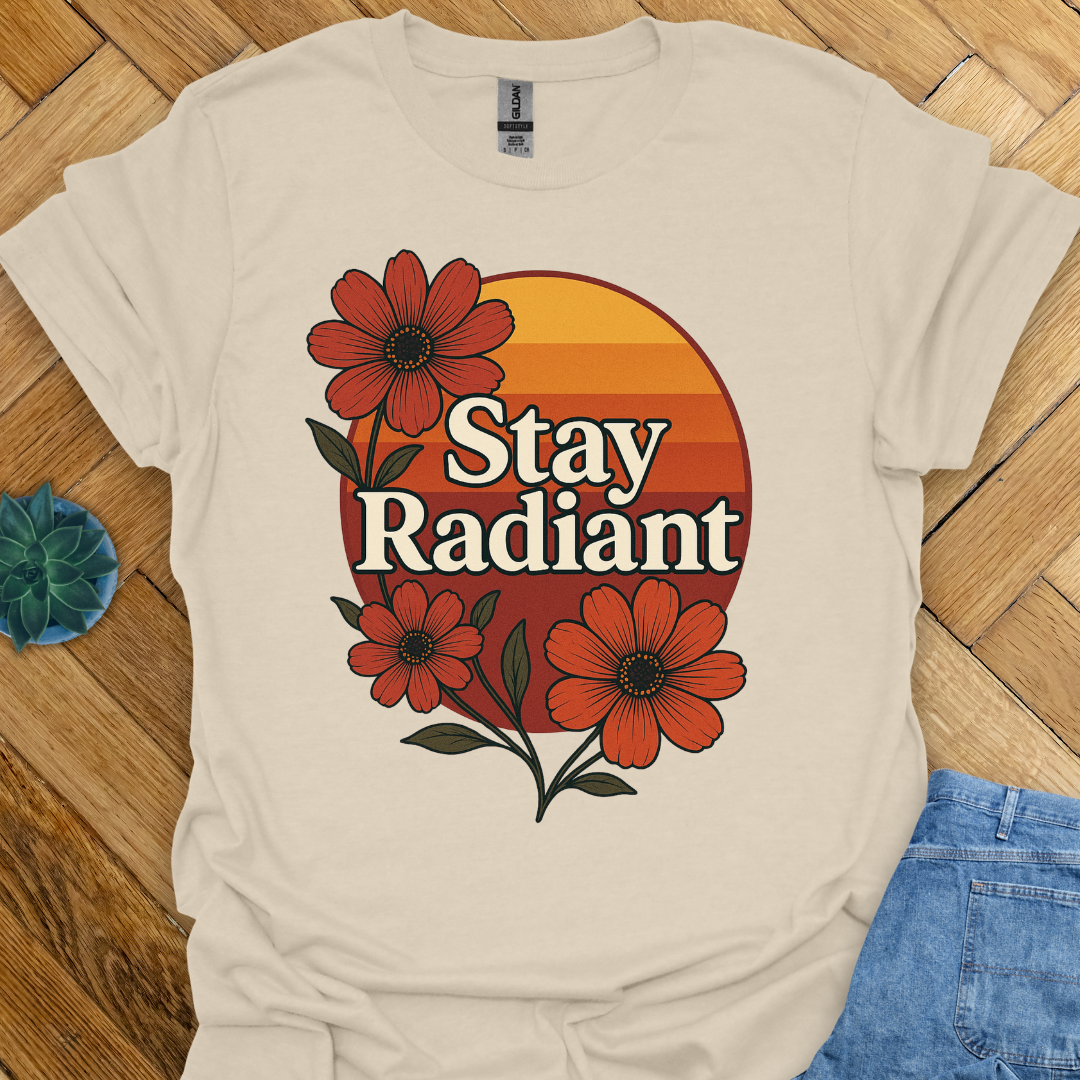 Stay Radiant T-Shirt