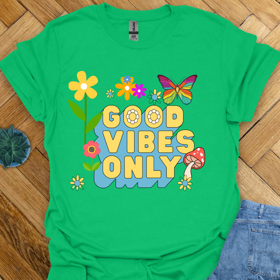 Good vibes only T-Shirt