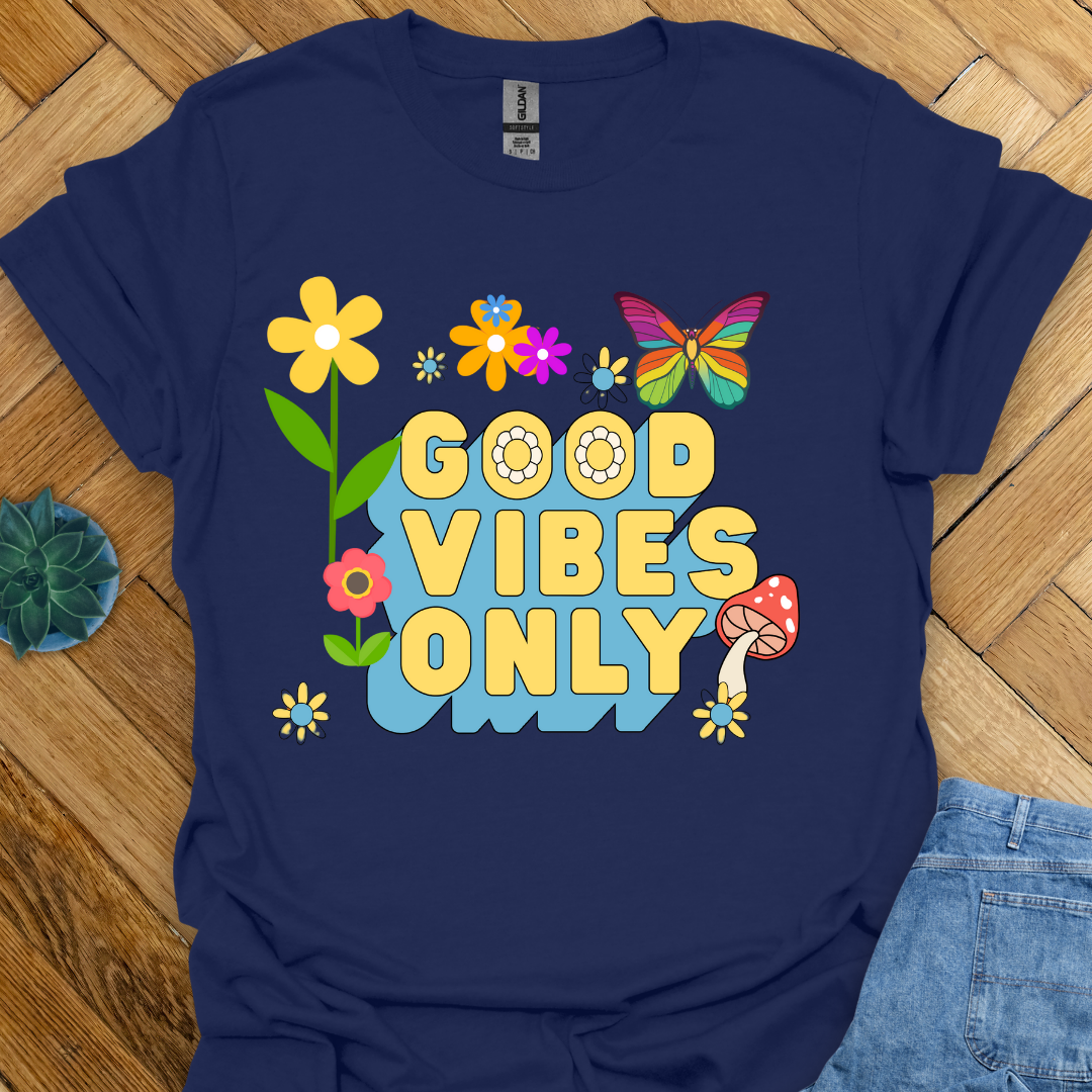 Good vibes only T-Shirt