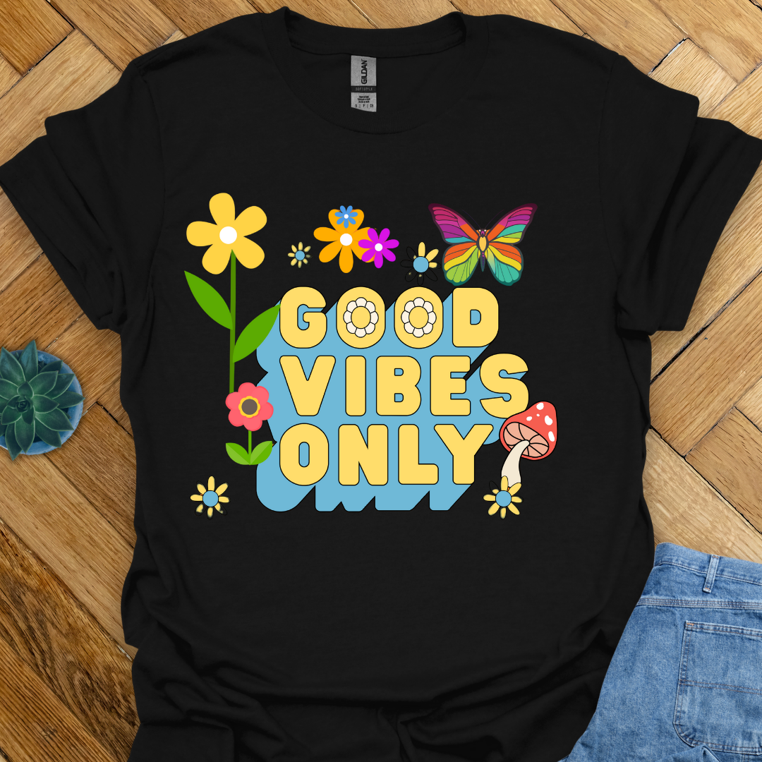 Good vibes only T-Shirt
