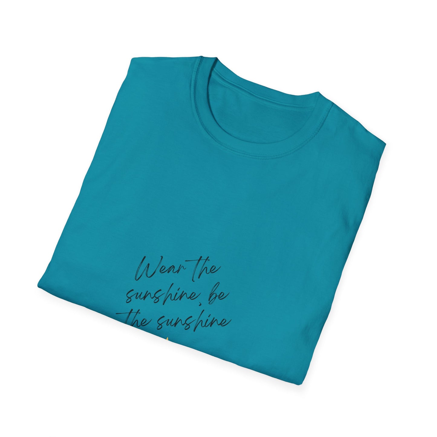 Be the Sunshine - T-Shirt