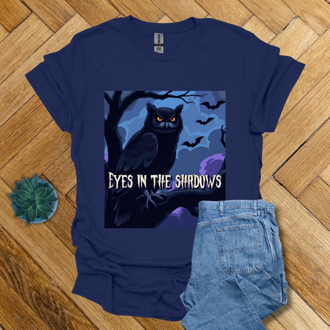 Eyes in the Shadows: - T Shirt
