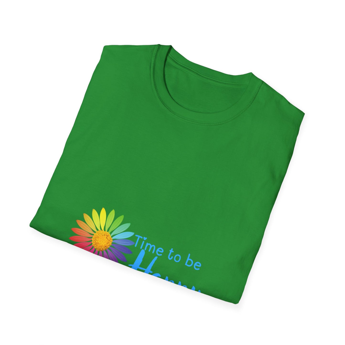 Time to be Happy- T Shirt