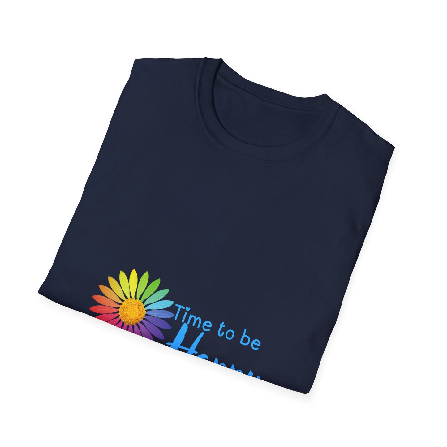 Time to be Happy- T Shirt