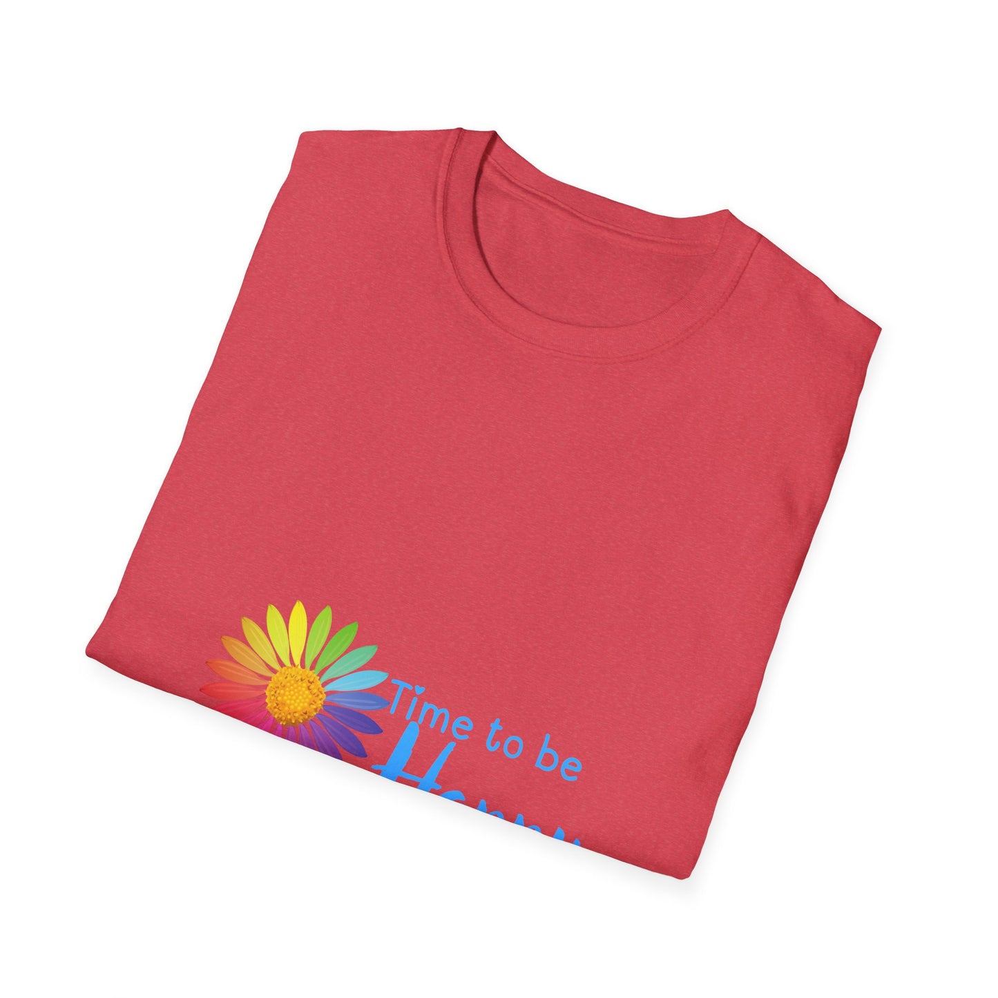 Time to be Happy- T Shirt