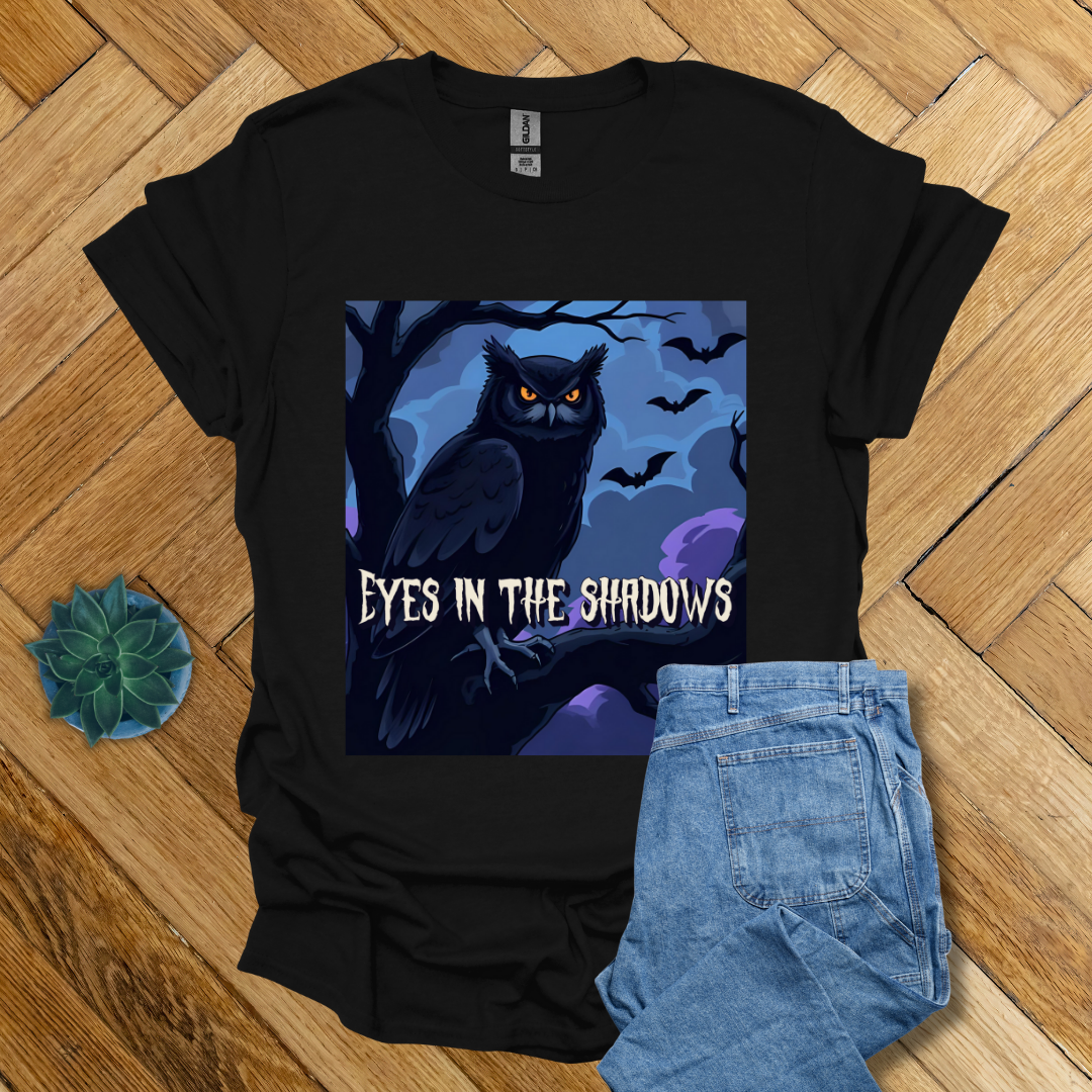 Eyes in the Shadows: - T Shirt