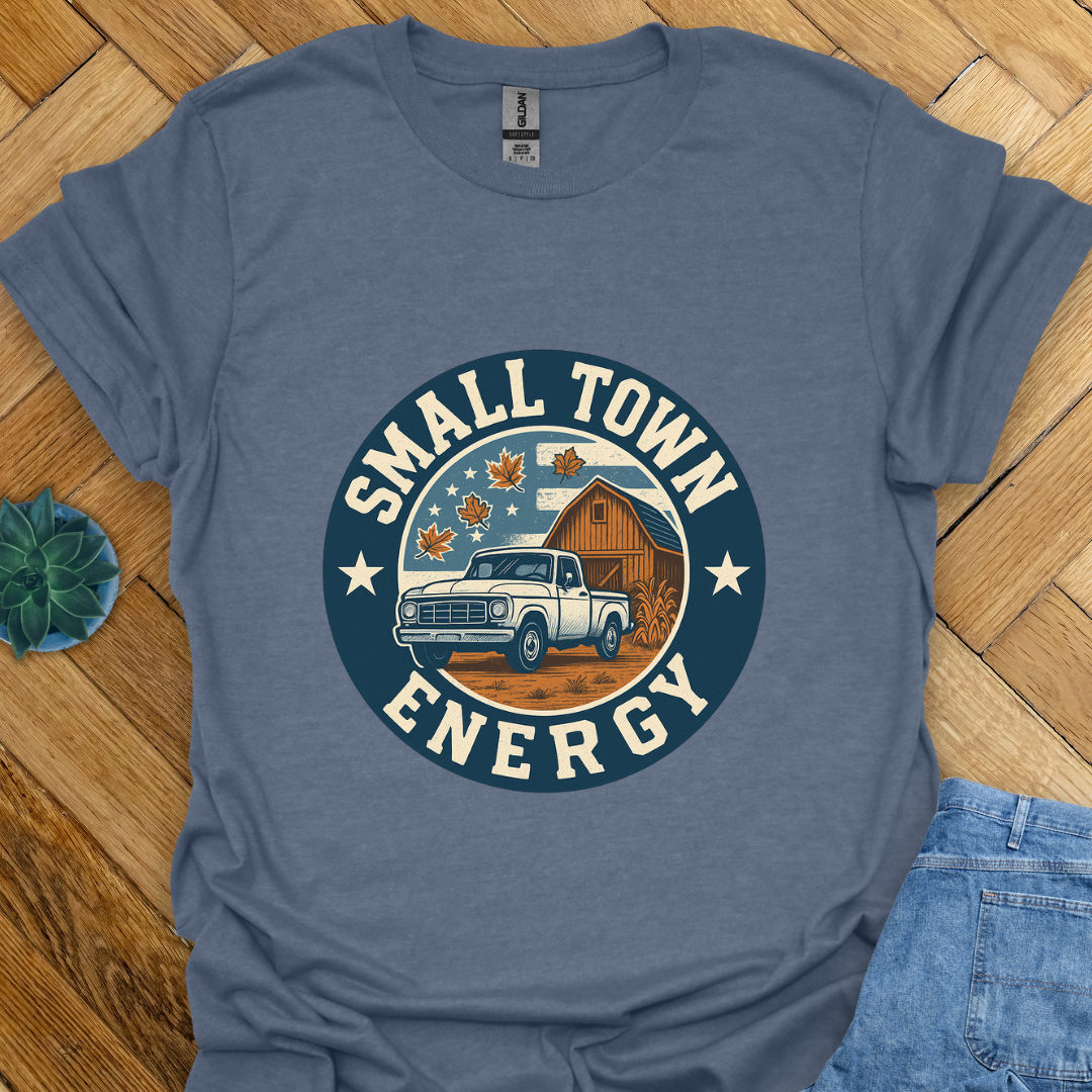Small Town Energy T-Shirt