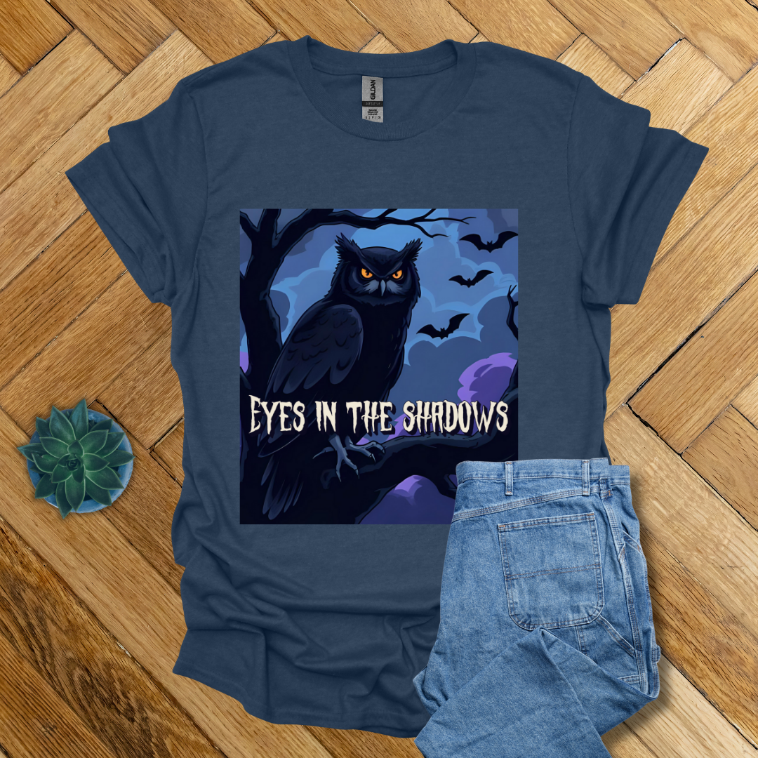 Eyes in the Shadows: - T Shirt