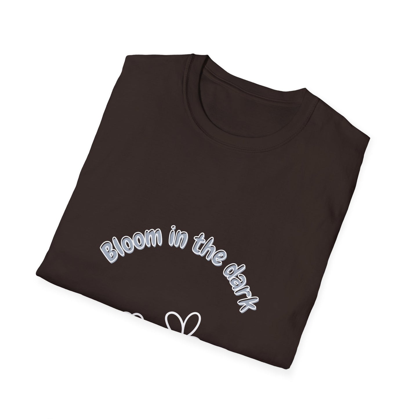 Bloom in the dark - T Shirt
