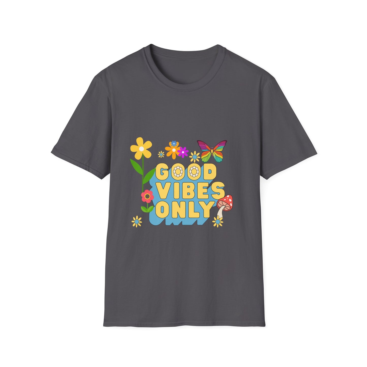Good vibes only T Shirt