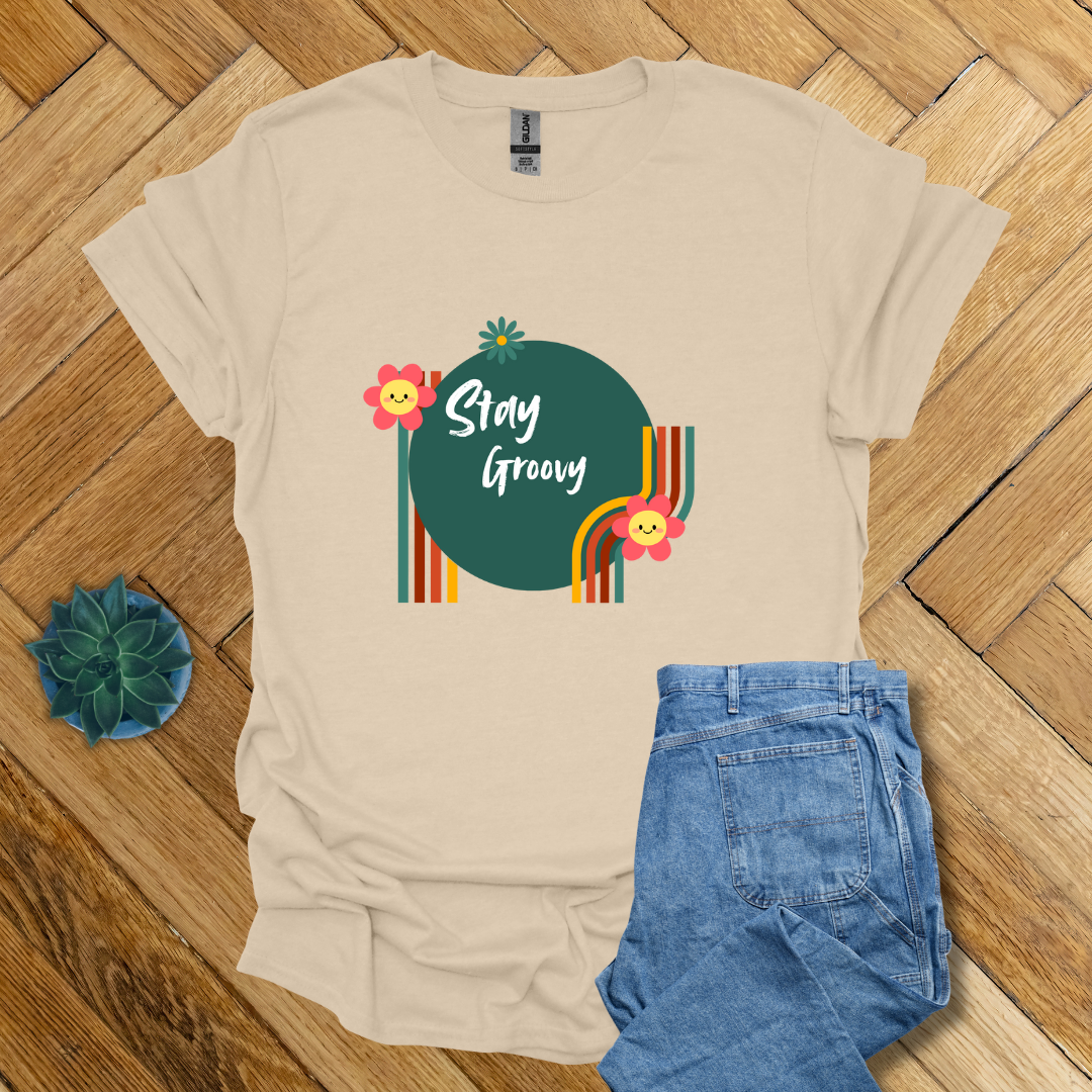 Stay Groovy- T Shirt