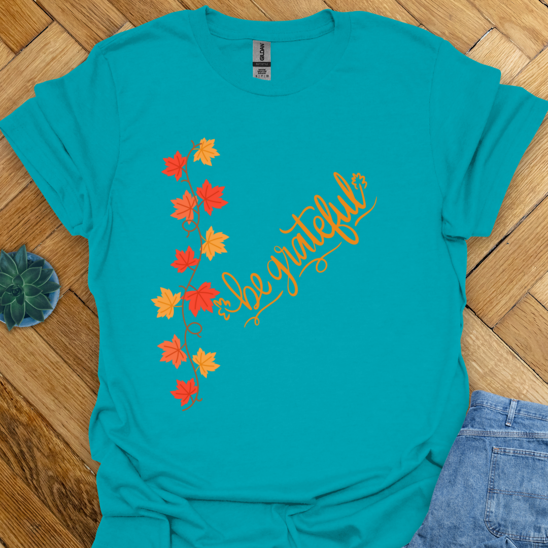 Be Grateful T-Shirt