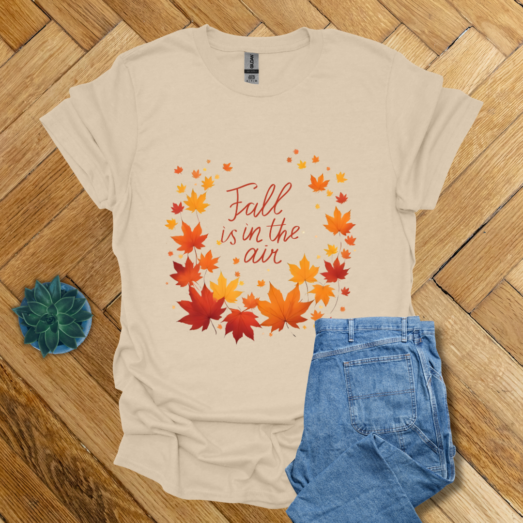 Fall is in the Air - T Shirt
