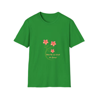 Wake up and Smell the Spring - T Shirt