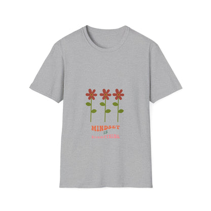 Mindset is Everything - T Shirt