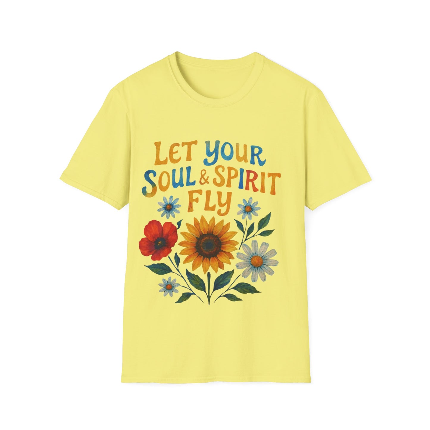 Let your Soul and Spirit Fly  - T Shirt