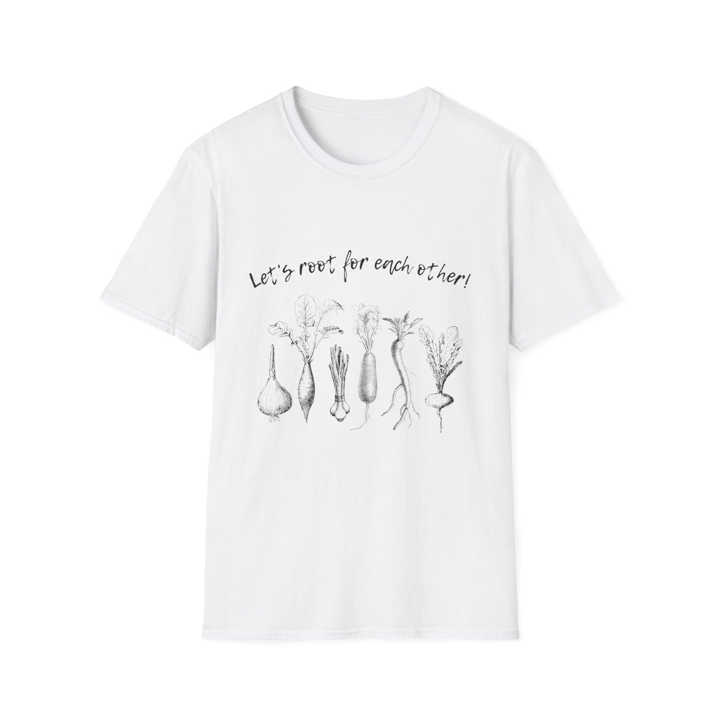 Let's root for each other T Shirt