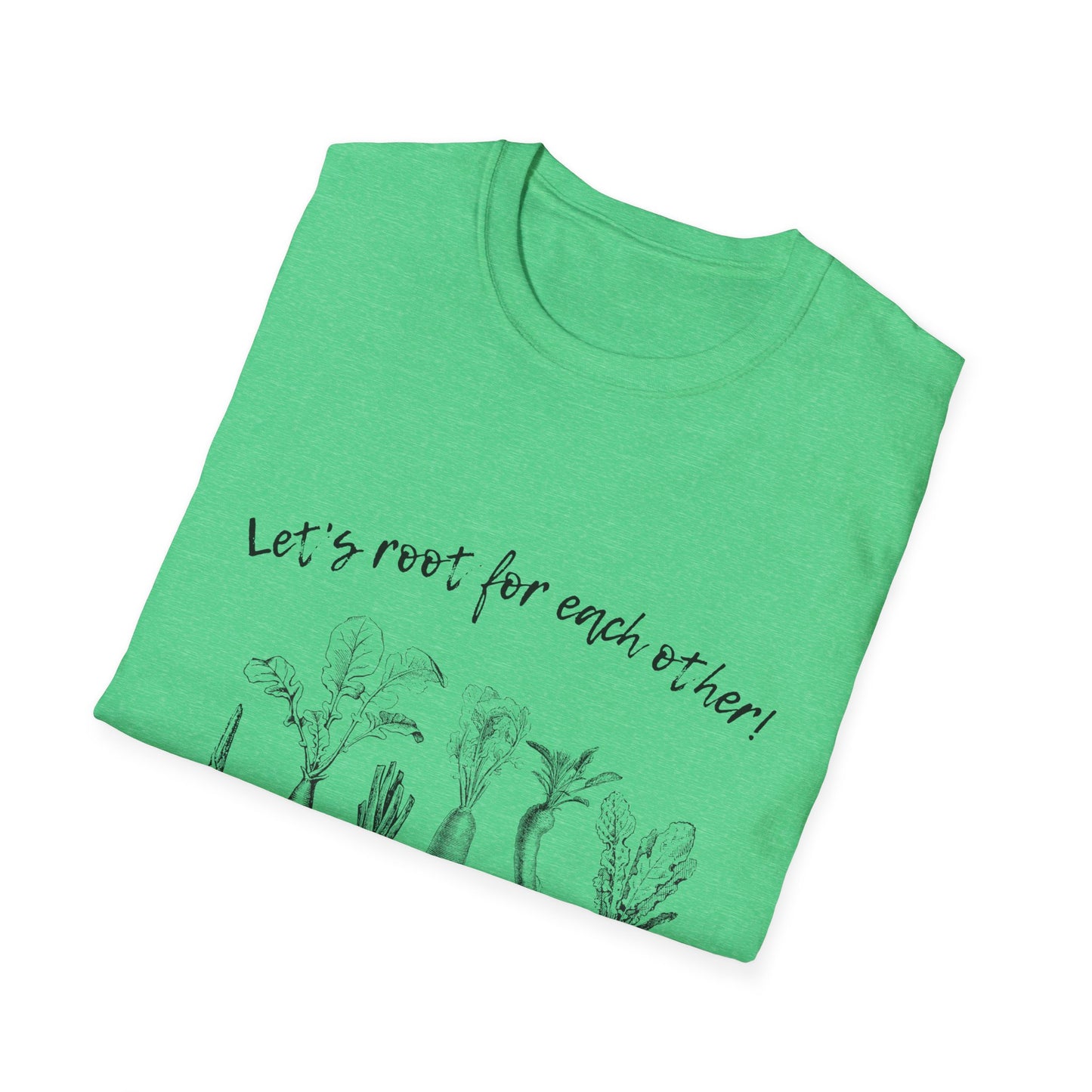Let's root for each other T Shirt