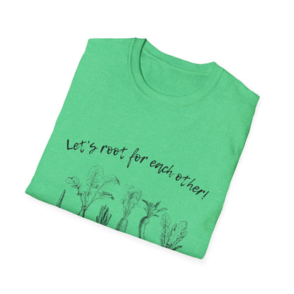 Let's root for each other T Shirt