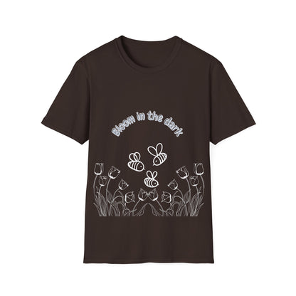 Bloom in the dark - T Shirt