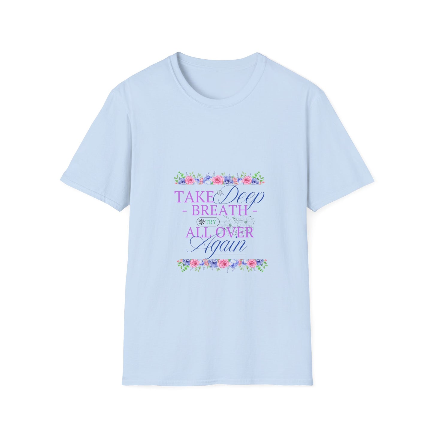 Take a Deep Breath - Spring T-Shirt