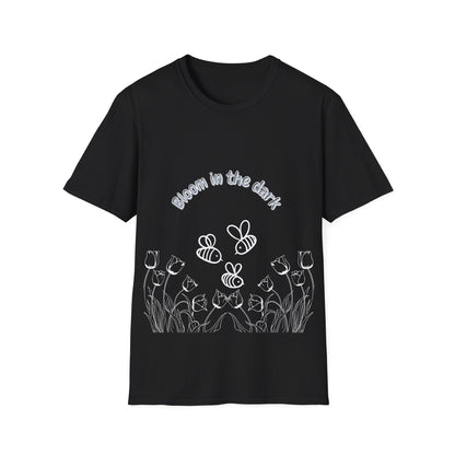 Bloom in the dark - T Shirt
